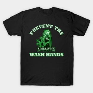 Wash hands - Prevent the apocalypse T-Shirt